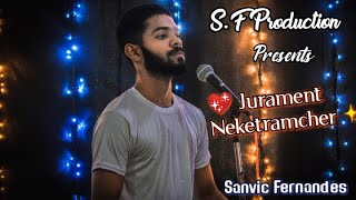 JURAMENT NEKETRANCHER✨💞 | COVER | SANVIC FERNANDES | 2020 | NEW KONKANI LOVE SONG |