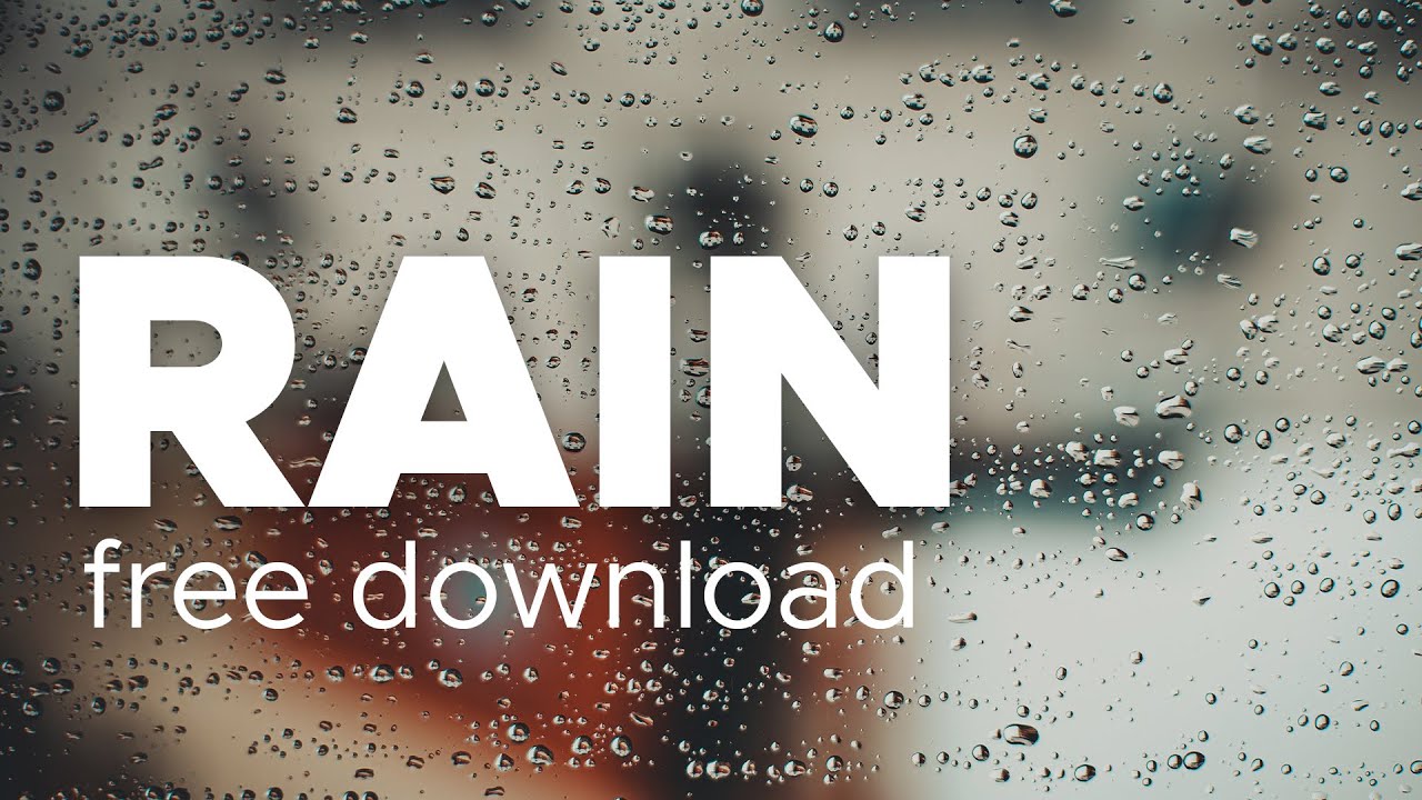 Rain Sound Effect - Relaxation - Free Download - No Copyright