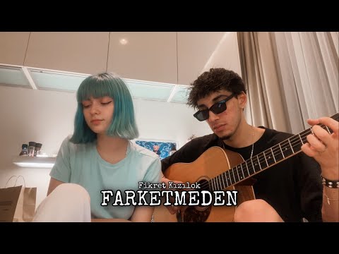 Fikret Kızılok - Farketmeden Cover (ft. Ayça Tilki)