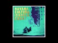 Havana Cultura: ¡Súbelo, Cuba! - Compañeros tropicales ft. DJ Jigüe