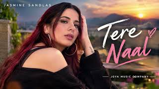Tere Naal | New Punjabi Song 2026 | Jasmine Sandlas | Joya Music Company