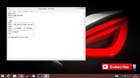 Tutorial 1 : How to make a page starter ( Batch File )