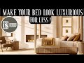 Make your bed look luxurious for less