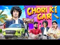 Chori ki car  part  2  ankush kasana