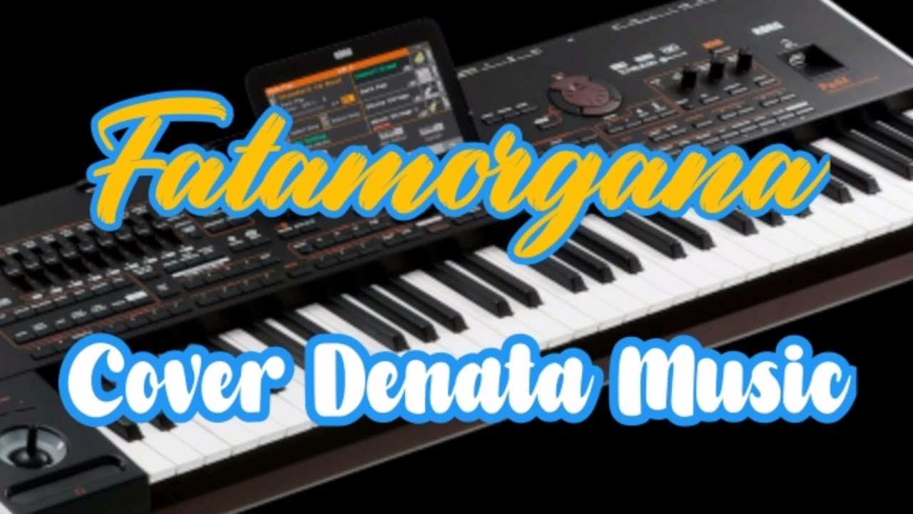 Fatamorgana cover orgen tunggal Denata Music