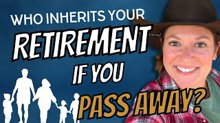 What Happens To Your IRA, Roth, & 401k Retirement Accounts When You Die?