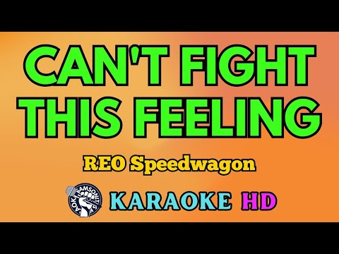 Video thumbnail for Can't Fight This Feeling KARAOKE by REO Speedwagon 4K HD @samsonites