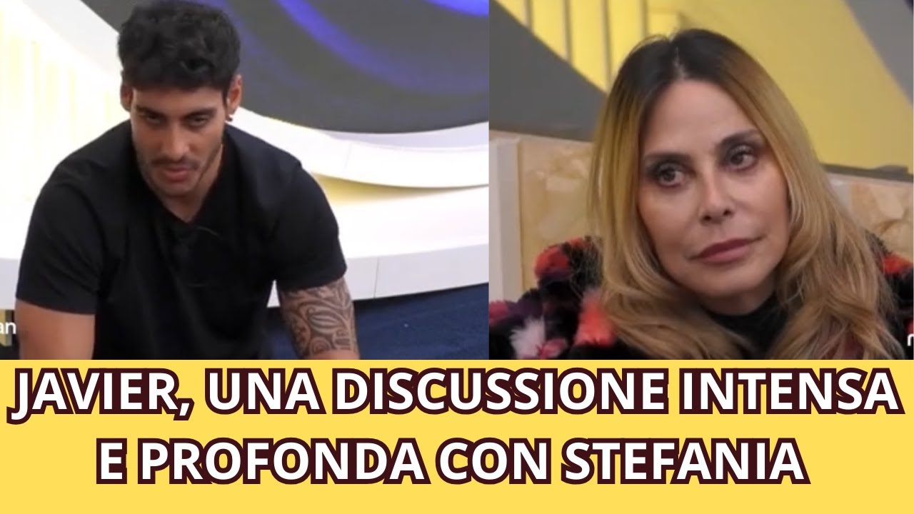 JAVIER, UNA DISCUSSIONE INTENSA E PROFONDA CON STEFANIA