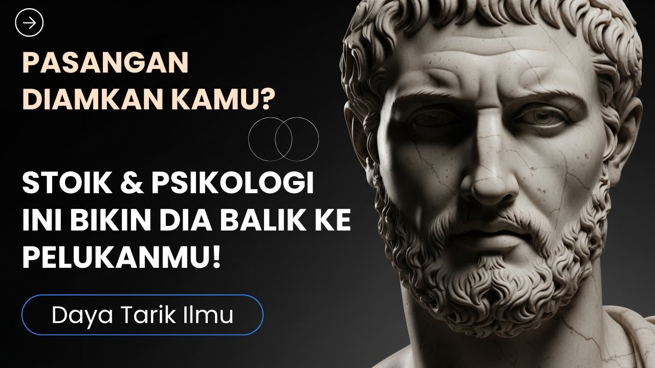 Didiamkan Pasangan? Gunakan Seni Stoik & Trik Psikologi Ini Untuk Mengatasinya!