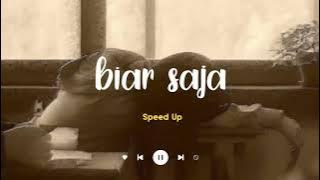 biar saja - demeises  ( speed up - Tiktok version )