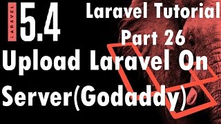 Laravel 5.4 Tutorial | Upload Laravel on Server (godaddy) | Part 26 | Bitfumes