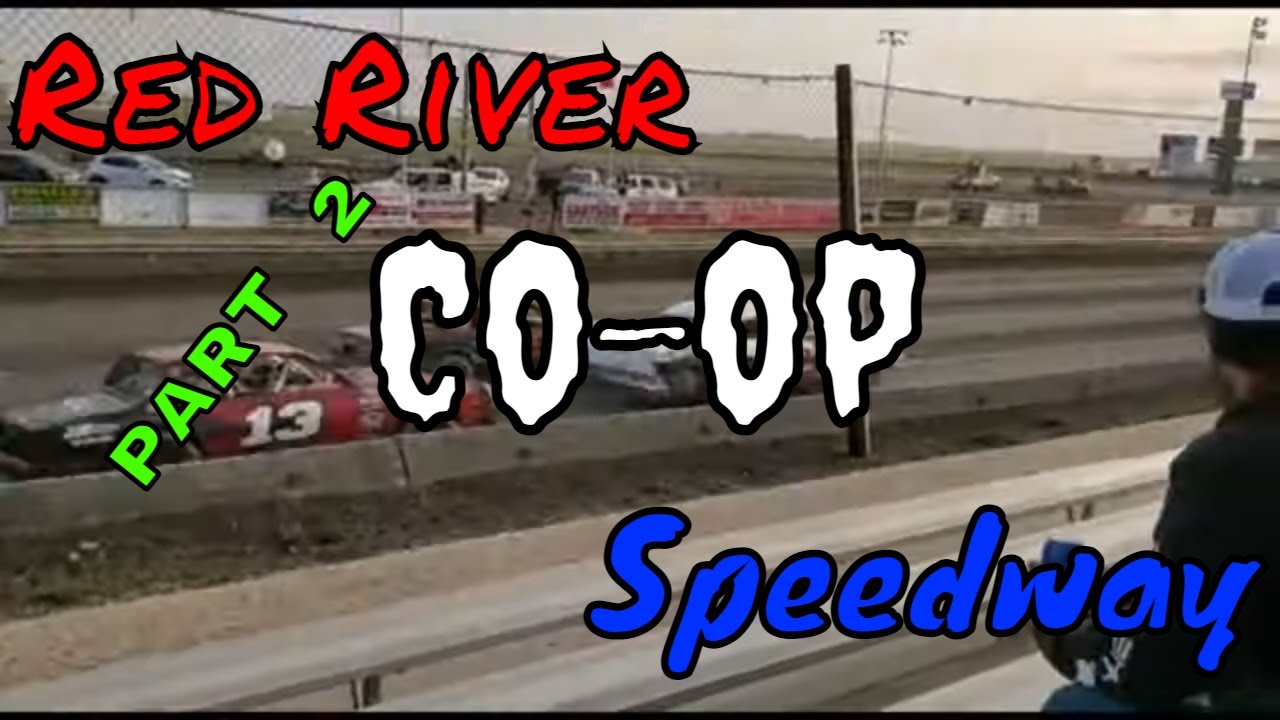 Red River Co-op Speedway Part 2!!!