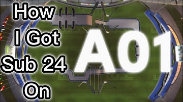 How I Got Sub 24 On A01