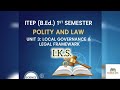 Indian knowledge system|Unit 3 polity &amp; law |B.Ed. 1st semester