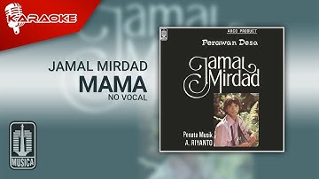 Jamal Mirdad - Mama (Official Karaoke Video) | No Vocal
