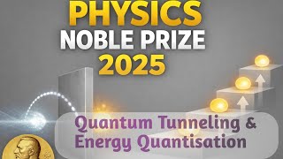 Physics Noble Prize 2025 Explanation//Science knowledge//Science//General Science//Science Facts