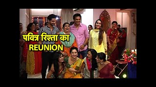 Team Pavitra Rishta's REUNION!