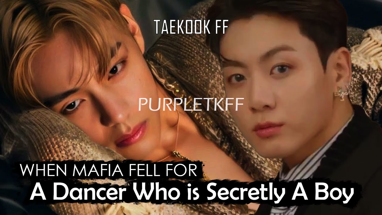 when mafia fell for a dancer who is secretly a boy top jk taekook oneshot #taekookff #vkook #taekook