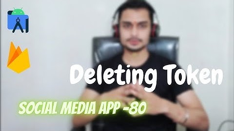 Delete Token on Logout || Social media app using firebase