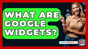 What Are Google Widgets? - SearchEnginesHub.com