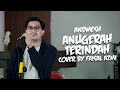 Anugerah Terindah Andmesh Cover By Faisal Azmi 