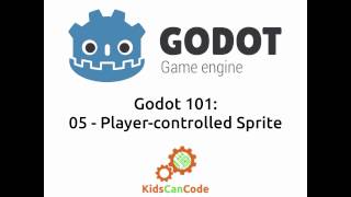 Godot 101 - Part 5: Player-controlled Sprite