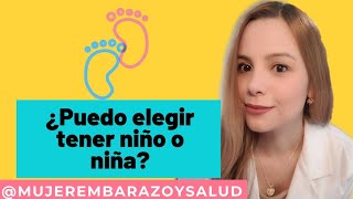 ¿Puedo elegir tener niño o niña MUJEREMBARAZOYSALUD