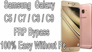 Samsung C7 FRP Bypass C5 FRP Bypass C9 FRP Bypass C8 FRP Bypass SM-C7000 FRP Bypass Android 8/7
