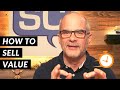How To Sell Value | 5 Minute Sales Training