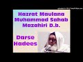 Hazrat maulana muhammad sahab mazahiridavradbdarse hadees