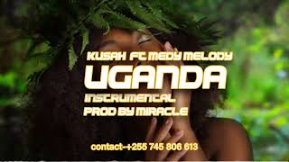 Kusah ft Jay melody - Uganda ( Instrumental ) Prod by Miracle