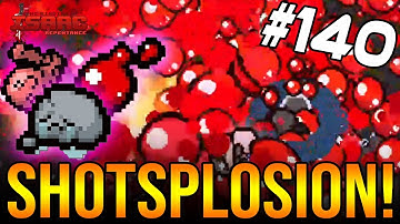 SHOTSPLOSION! - The Binding Of Isaac: Repentance #140