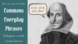 64 Common Phrases William Shakespeare Invented