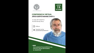 Conferencia Virtual JORGE ALBERTO NARANJO (PARTE 1)  A cargo del Académico Nicolás Naranjo Boza