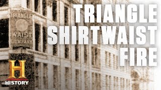 The Triangle Shirtwaist Factory Fire | History