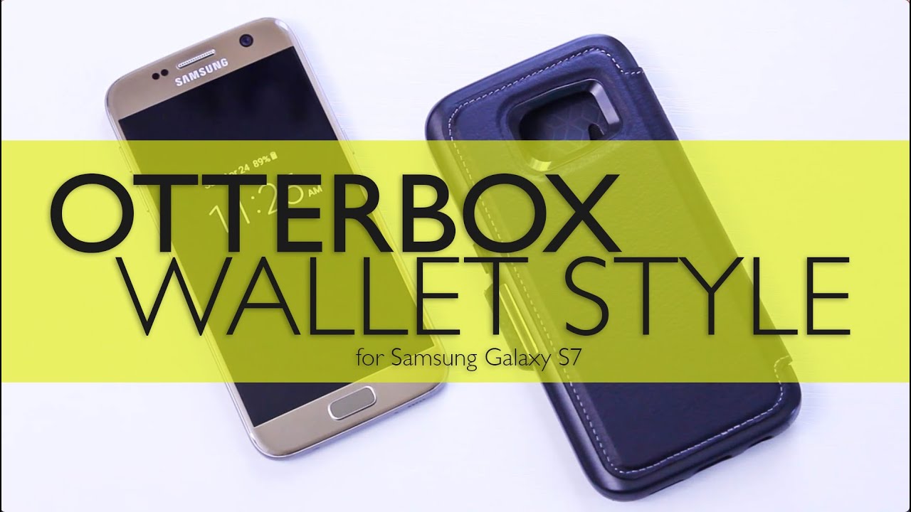 Samsung Galaxy S7 - Otterbox Strada Series Case Review
