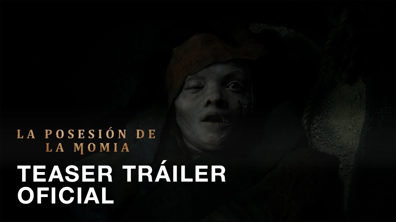 La Posesión De La Momia | Teaser Oficial | Subtitulado