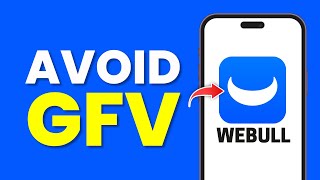 How To Avoid GFV On Webull (Full Guide)