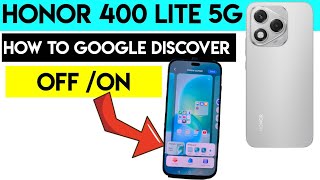 HONOR 400 Lite 5G - How to Enable or Disable Google Discover Feed