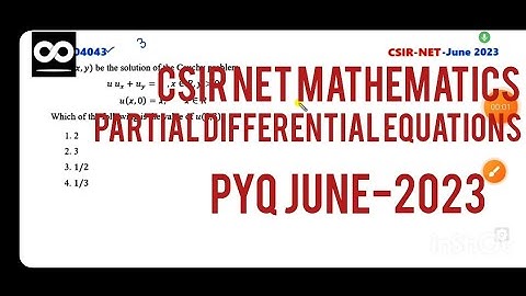 pyq on partial differential equations Csir net june - 2023 questions id 704043,704095