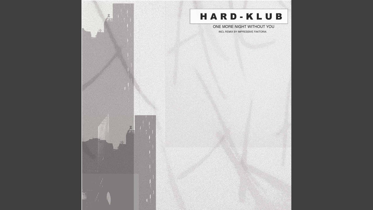 Watch One More Night Without You (Hard Klub Us Mix) on YouTube Watch One More Night Without You (Hard Klub Us Mix) on YouTube