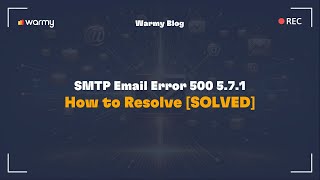 SMTP Email Error 500 5.7.1- How to Resolve [SOLVED]