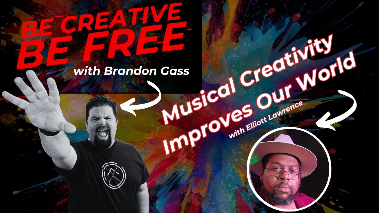 Watch Episode #6 - Elliott Lawrence - Musical Creativity Improves Our World - Be Creative Be Free Podcast on YouTube Watch Episode #6 - Elliott Lawrence - Musical Creativity Improves Our World - Be Creative Be Free Podcast on YouTube