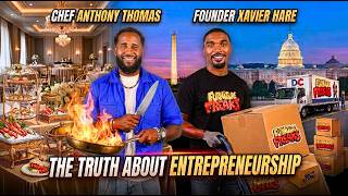 The Truth About Entrepreneurship | Feat.  Chef Anthony Thomas &  Funiture Freaks Founder Xavier Hare