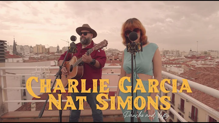 Pancho & Lefty - Charlie Garca and Nat Simons
