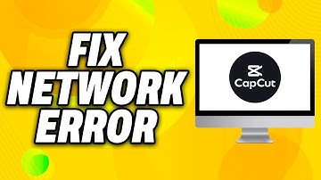 How To Fix Capcut Network Error on PC (2025) - Quick Fix