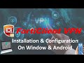 FortiClient VPN Installation & Configuration (on Window (Ver.6.4.3) & Android (Ver.6.4.6)) image