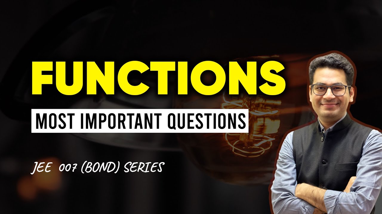 FUNCTIONS JEE 007 JEE Main Most Important Question Series Anup