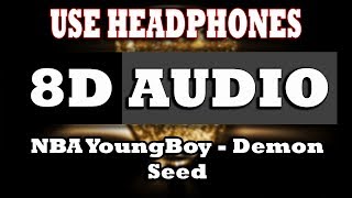 👂 NBA YoungBoy - Demon Seed (8D AUDIO USE HEADPHONES) 👂