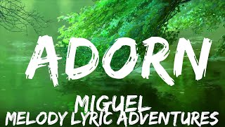 Miguel - Adorn (Lyrics)  | 25mins - Feeling your music